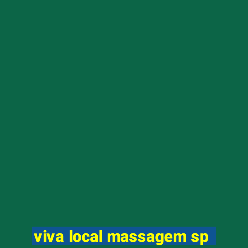 viva local massagem sp